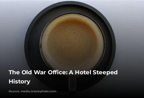 The Old War Office: A Hotel Steeped in History