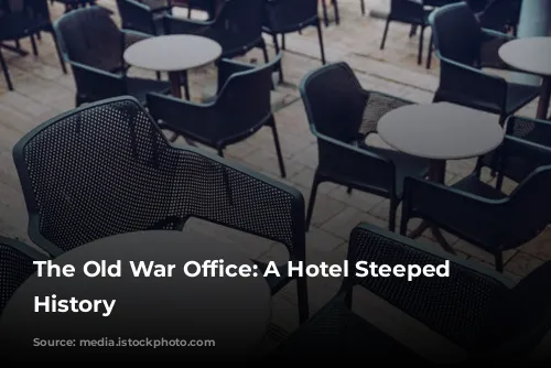 The Old War Office: A Hotel Steeped in History