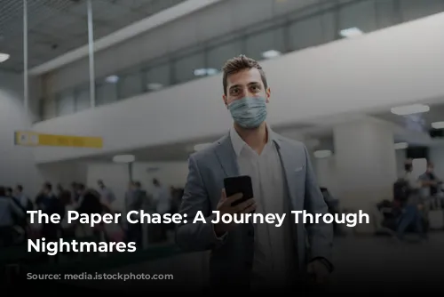 The Paper Chase: A Journey Through Travel Nightmares