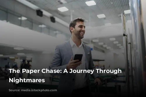 The Paper Chase: A Journey Through Travel Nightmares