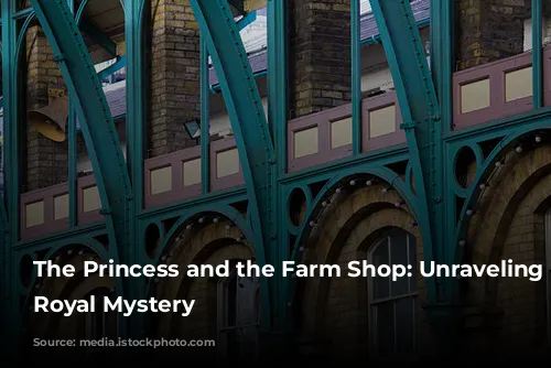 The Princess and the Farm Shop: Unraveling the Royal Mystery