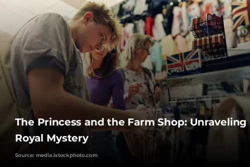 The Princess and the Farm Shop: Unraveling the Royal Mystery