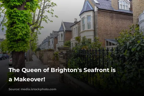 The Queen of Brighton's Seafront is Getting a Makeover!