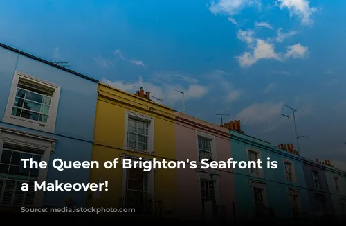 The Queen of Brighton's Seafront is Getting a Makeover!