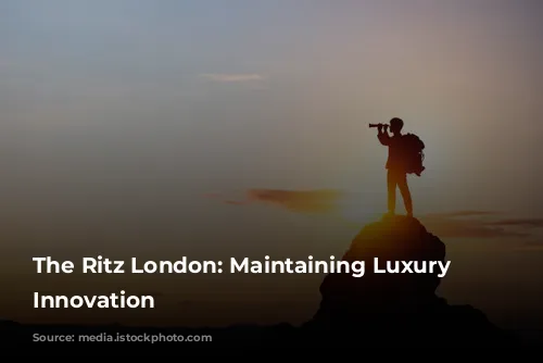 The Ritz London: Maintaining Luxury Through Innovation