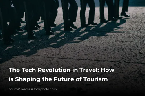 The Tech Revolution in Travel: How Technology is Shaping the Future of Tourism