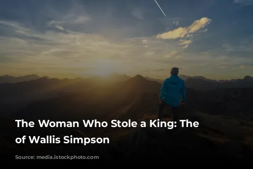 The Woman Who Stole a King: The Legacy of Wallis Simpson