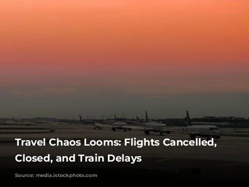 Travel Chaos Looms: Flights Cancelled, Roads Closed, and Train Delays