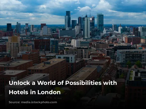 Unlock a World of Possibilities with Day Hotels in London