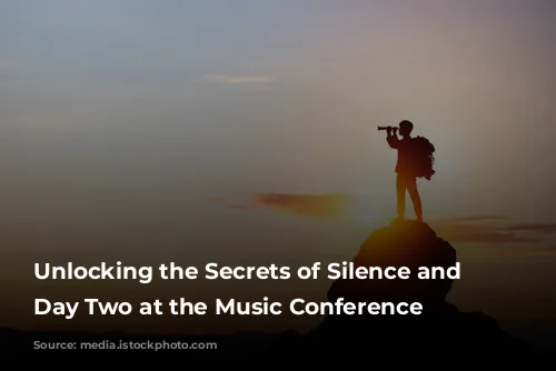 Unlocking the Secrets of Silence and Space: Day Two at the Music Conference