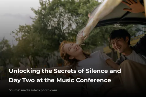 Unlocking the Secrets of Silence and Space: Day Two at the Music Conference