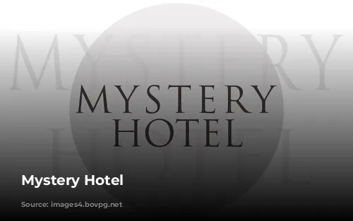 Mystery Hotel