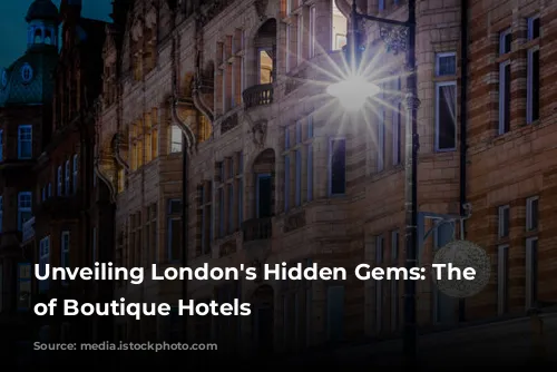 Unveiling London's Hidden Gems: The Allure of Boutique Hotels