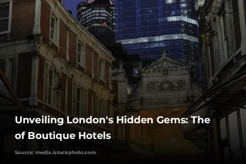 Unveiling London's Hidden Gems: The Allure of Boutique Hotels