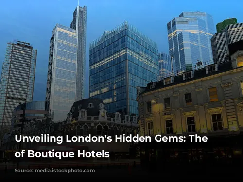 Unveiling London's Hidden Gems: The Allure of Boutique Hotels