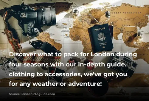 Discover what to pack for London during all four seasons with our in-depth guide. From clothing to accessories, we've got you covered for any weather or adventure!