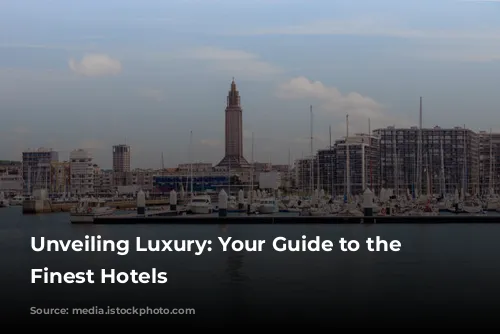 Unveiling Luxury: Your Guide to the World's Finest Hotels