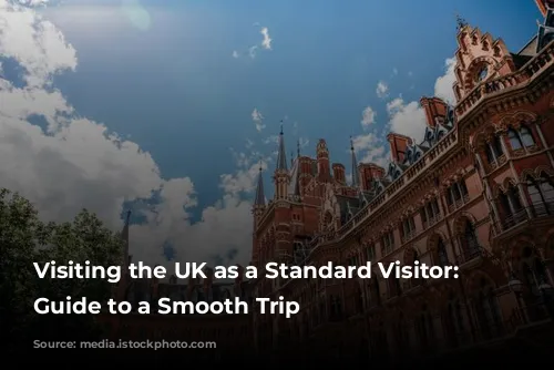 Visiting the UK as a Standard Visitor: Your Guide to a Smooth Trip