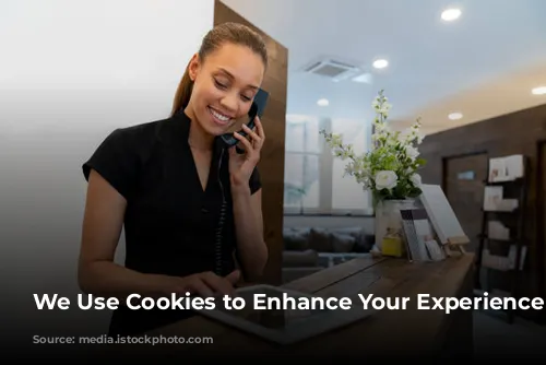 We Use Cookies to Enhance Your Experience