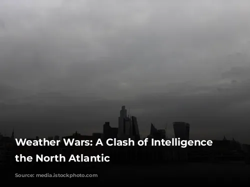 Weather Wars: A Clash of Intelligence in the North Atlantic