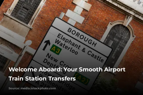 Welcome Aboard: Your Smooth Airport and Train Station Transfers