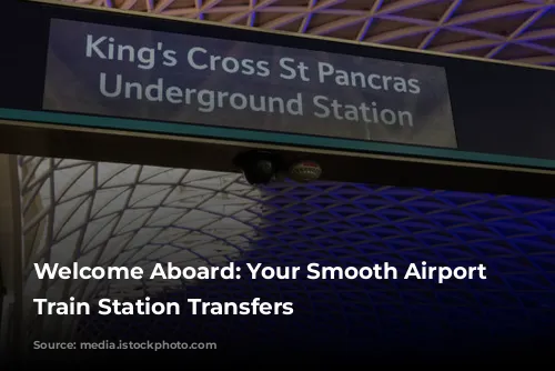 Welcome Aboard: Your Smooth Airport and Train Station Transfers