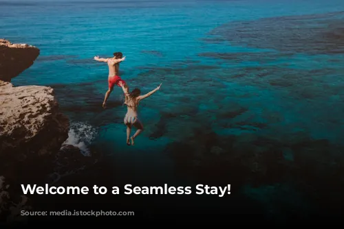 Welcome to a Seamless Stay!