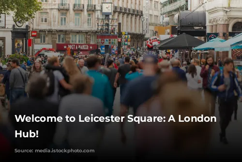 Welcome to Leicester Square: A London Entertainment Hub!