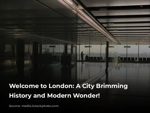 Welcome to London: A City Brimming with History and Modern Wonder!