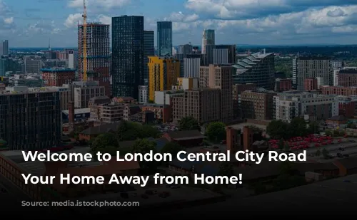  Welcome to London Central City Road - Your Home Away from Home!