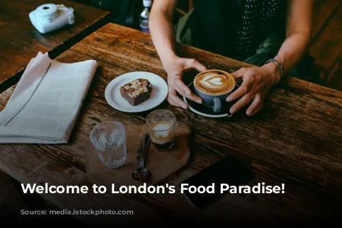 Welcome to London's Food Paradise!