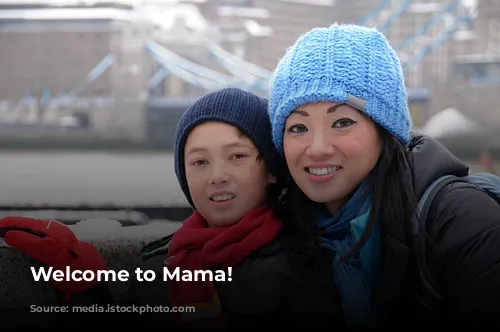 Welcome to Mama!