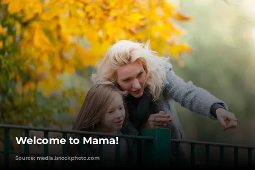 Welcome to Mama!