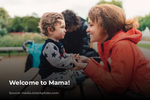 Welcome to Mama!