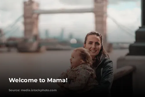 Welcome to Mama!