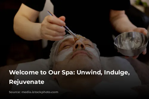 Welcome to Our Spa: Unwind, Indulge, and Rejuvenate