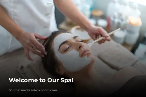 Welcome to Our Spa!