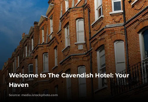 Welcome to The Cavendish Hotel: Your Mayfair Haven