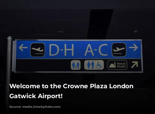 Welcome to the Crowne Plaza London – Gatwick Airport!