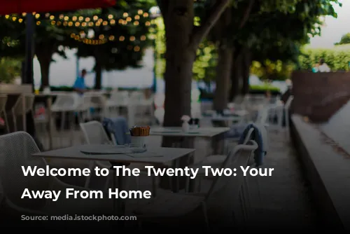 Welcome to The Twenty Two: Your Home Away From Home