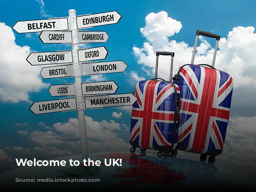 Welcome to the UK!