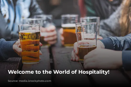 Welcome to the World of Hospitality!