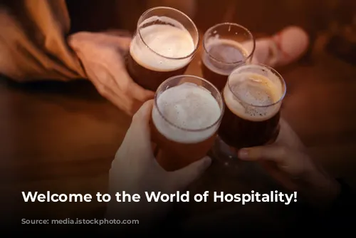 Welcome to the World of Hospitality!