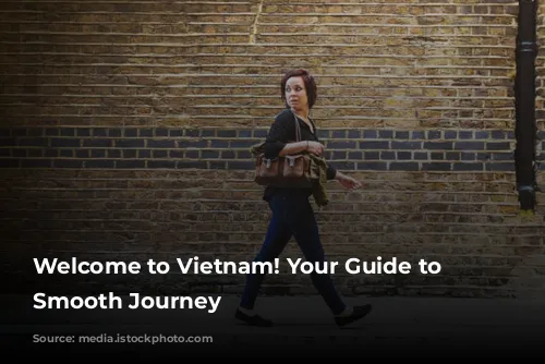 Welcome to Vietnam! Your Guide to a Smooth Journey