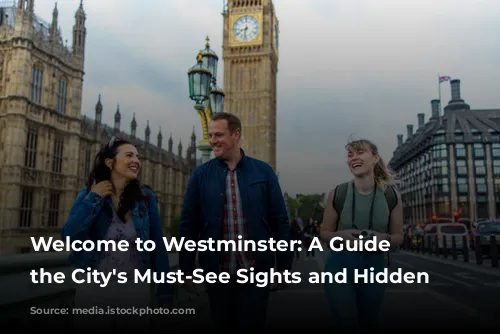 Welcome to Westminster: A Guide to the City's Must-See Sights and Hidden Gems