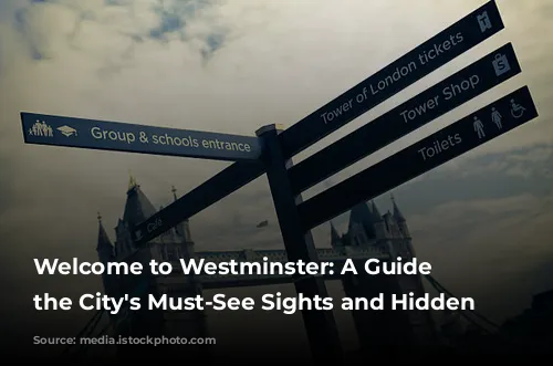 Welcome to Westminster: A Guide to the City's Must-See Sights and Hidden Gems