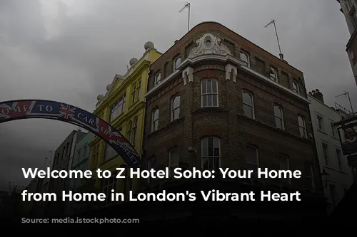 Welcome to Z Hotel Soho: Your Home Away from Home in London's Vibrant Heart