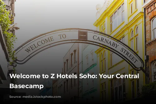 Welcome to Z Hotels Soho: Your Central London Basecamp