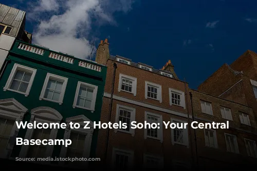 Welcome to Z Hotels Soho: Your Central London Basecamp