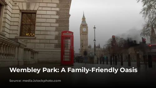 Wembley Park: A Family-Friendly Oasis